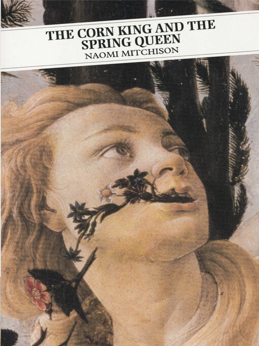 Title details for The Corn King and the Spring Queen by Naomi Mitchison - Wait list